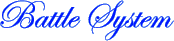 Battle System